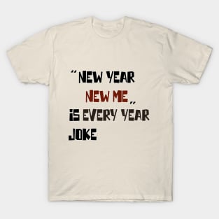 New Year New Me Design Gifts for Dad and mom T-Shirt